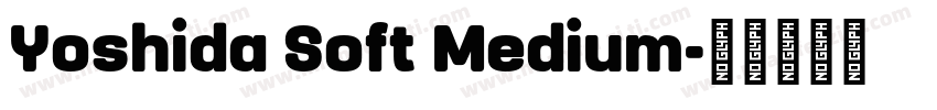 Yoshida Soft Medium字体转换